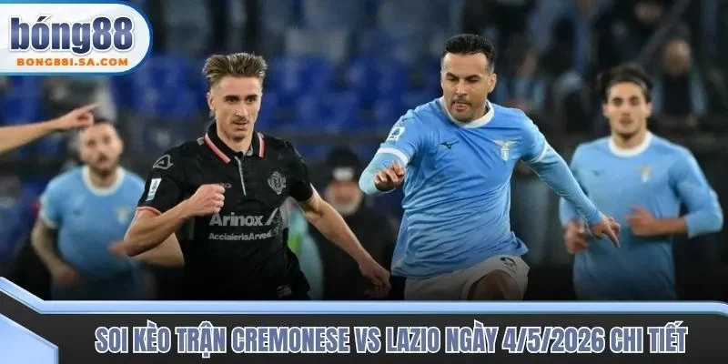 Phân tích kèo trước trận Cremonese vs Lazio